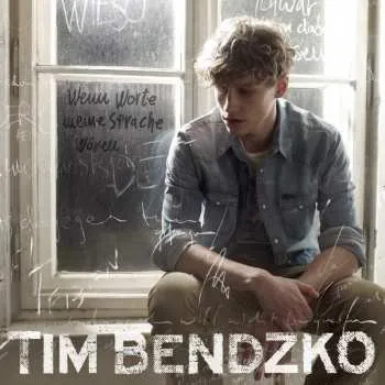 Zahraniční hudba CD Tim Bendzko: Wenn Worte Meine Sprache Wären 2014 Re Edition 2013