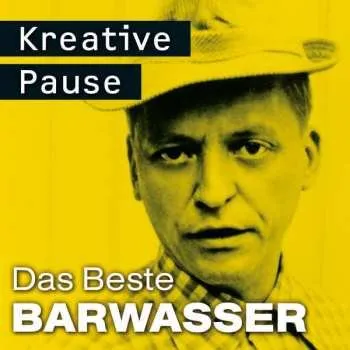 Hudba CD Barwasser: Kreative Pause 2018