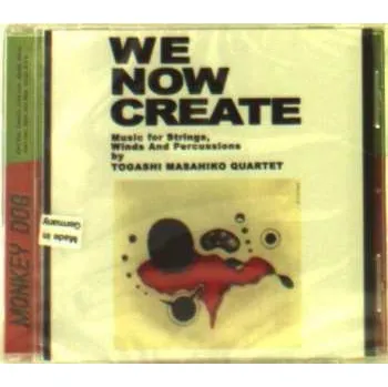 Zahraniční hudba CD Masahiko Togashi Quartet: We Now Create - Music For Strings, Winds And Percussion 2018