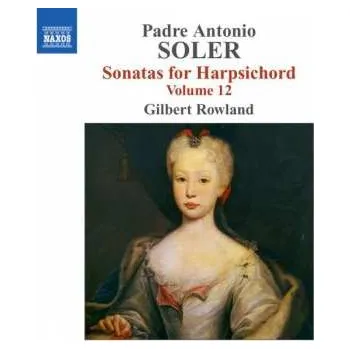 Zahraniční hudba CD Padre Antonio Soler: Sonatas For Harpsichord Vol. 12 2006