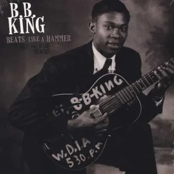 Zahraniční hudba LP B.B. King: Beats Like A Hammer Early And Rare Tracks LTD 2018 Limited Edition Vinyl