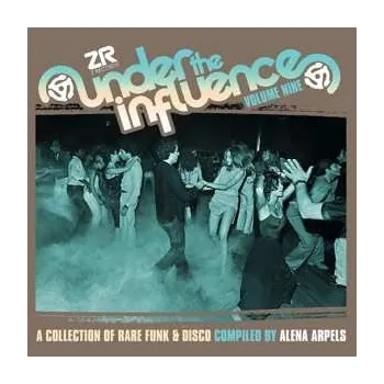 Zahraniční hudba 2CD Alena Arpels: Under The Influence Volume Nine (A Collection Of Rare Funk & Disco) 2021