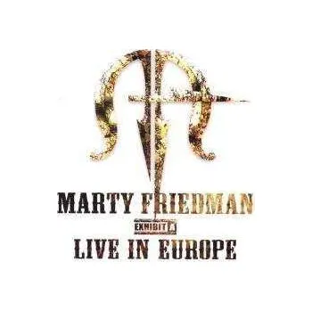 Zahraniční hudba CD Marty Friedman: Exhibit A - Live In Europe DIGI 2010 Digipack