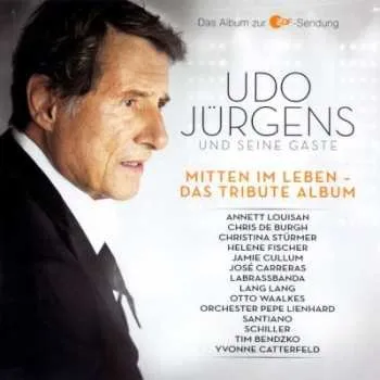 Zahraniční hudba 2CD Udo Jürgens: Mitten Im Leben - Das Tribute Album 2014