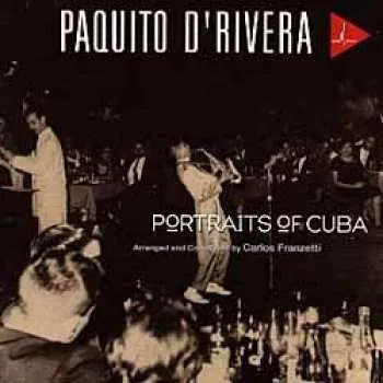 Zahraniční hudba SACD Paquito D'Rivera: Portraits Of Cuba 2005