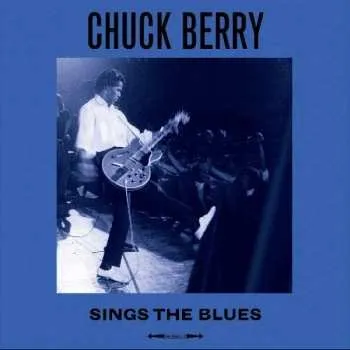 Zahraniční hudba LP Chuck Berry: Sings The Blues 2016 180g Vinyl