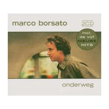 Zahraniční hudba 2CD Marco Borsato: Onderweg 2002