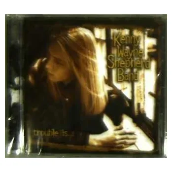 Zahraniční hudba CD Kenny Wayne Shepherd Band: Trouble Is... 1997