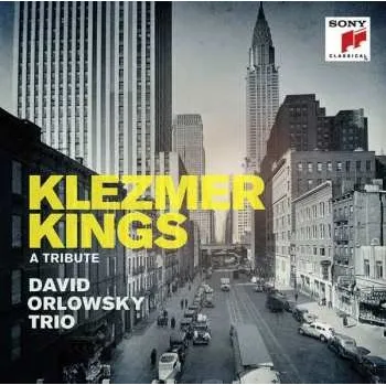 Zahraniční hudba CD David Orlowsky Trio: Klezmer Kings - A Tribute 2014