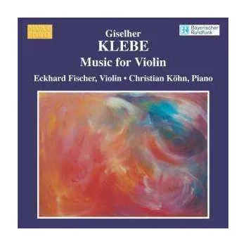 Zahraniční hudba CD Giselher Klebe: Klebe: Music For Violin 2005