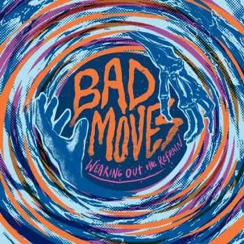 Zahraniční hudba CD Bad Moves: Wearing Out The Refrain 2024