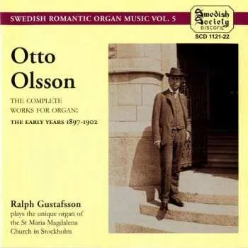 Zahraniční hudba 2CD Otto Olsson: The Complete Works For Organ: The Early Years 1897-1902 2008