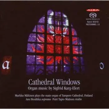 Zahraniční hudba SACD Sigfrid Karg-Elert: Cathedral Windows Op.106 2008