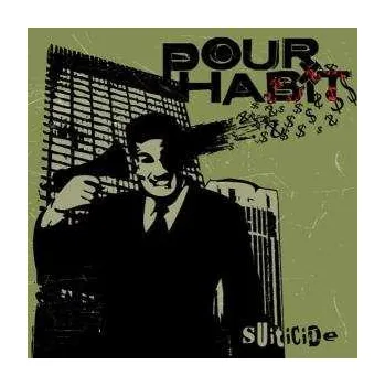 Zahraniční hudba CD Pour Habit: Suiticide 2009
