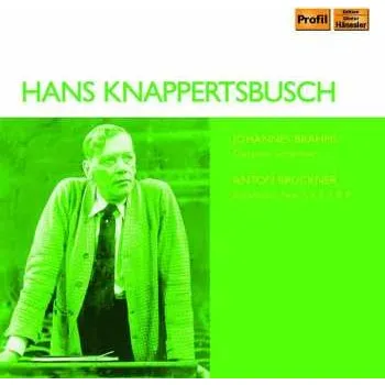 Zahraniční hudba CD Johannes Brahms: Hans Knappertsbusch Dirigiert Brahms & Bruckner 2018