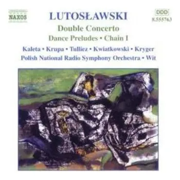 Zahraniční hudba CD Antoni Wit: Double Concerto - Dance Preludes - Chain I (Orchestral Works, Vol.8) 2003