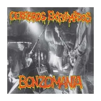 Zahraniční hudba LP Cerebros Exprimidos: Bonzomania 2015 180g Vinyl