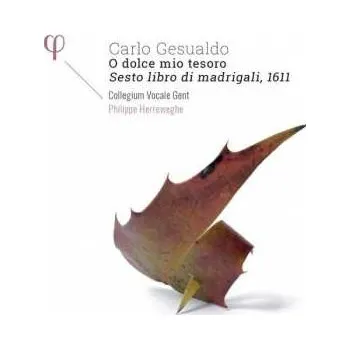 Zahraniční hudba CD Collegium Vocale: O Dolce Mio Tesoro - Madrigali A Cinque Voci, Libro Sesto (1611) 2017