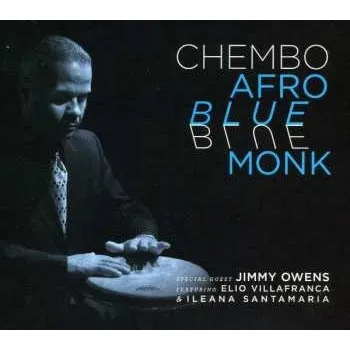 Zahraniční hudba CD Chembo Corniel Quintet: Afro Blue Monk 2015