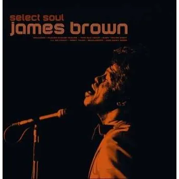 Zahraniční hudba LP James Brown: Select Soul 2021 180g Vinyl