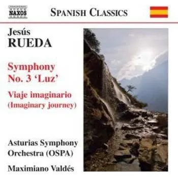 Zahraniční hudba CD Orquesta Sinfónica Del Principado de Asturias: Symphony No. 3 'Luz' / Viaje Imaginario (Imaginary Journey) 2010