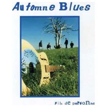 Zahraniční hudba CD Automne Blues: Fils De Personne 2011