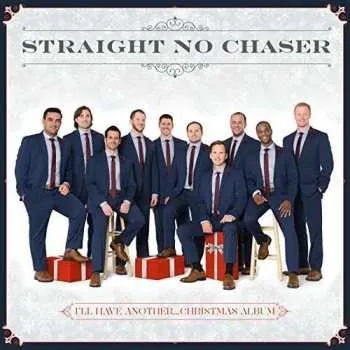 Zahraniční hudba CD Straight No Chaser: I'll Have Another... Christmas Album 2016