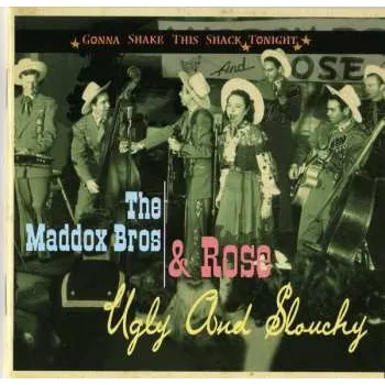 Zahraniční hudba CD Maddox Brothers and Rose: Ugly And Slouchy 2007