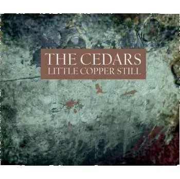 Zahraniční hudba CD The Cedars: Little Copper Still 2013