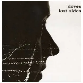 Zahraniční hudba 2CD Doves: Lost Sides LTD 2003 Emi Uden Pressing Limited Edition