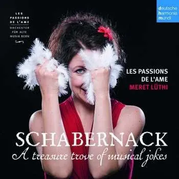 Zahraniční hudba CD Les Passions De L'Ame: Schabernack, A Treasure Trove Of Musical Jokes 2017