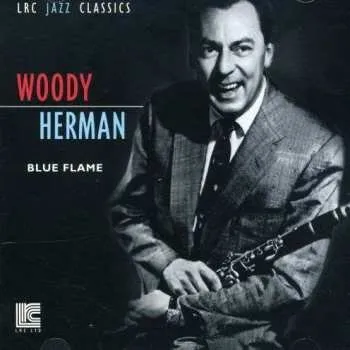 Zahraniční hudba CD Woody Herman: Blue Flame 2009