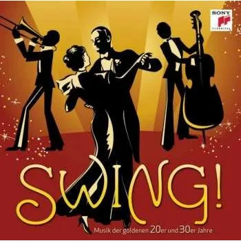 Zahraniční hudba CD Various: Swing! - Musik Der Goldenen 20er Und 30er Jahre 2013