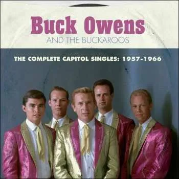 Zahraniční hudba 2CD Buck Owens And His Buckaroos: The Complete Capitol Singles: 1957-1966 2016