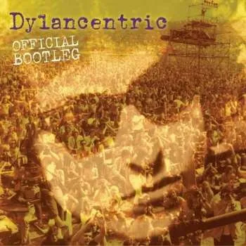 Zahraniční hudba CD Dylancentric: Dylancentric Official Bootleg 2021