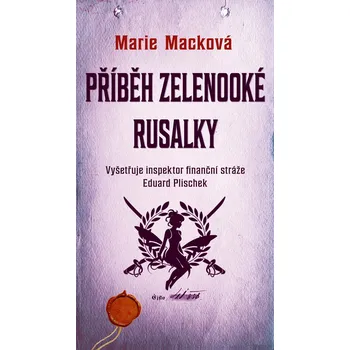 Příběh zelenooké Rusalky - Marie Macková