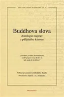 Buddhova slova: Antologie rozprav z pálijského kánonu - Bhikkhu Bodhi (2024, pevná)