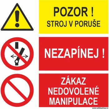 Značení Pozor stroj v poruše-Nezapínej-Zákaz nedovolené manipulace samolepící PVC fólie 200x200 mm