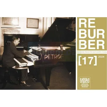 Umění Reburber 17 : PETROF 160 : Klavír jako technické dílo - Ivana Petrofová, Ivan Vaculík, Kristýna Mlatečková, Jiří Hulák