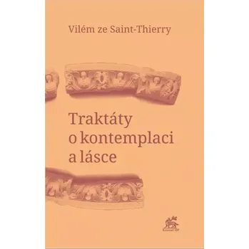Duchovní literatura Traktáty o kontemplaci a lásce