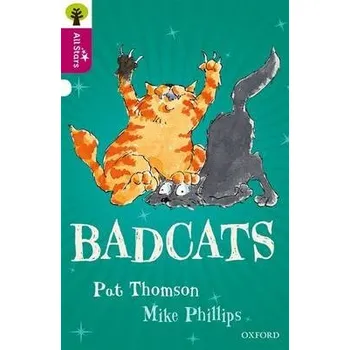 Cizojazyčná kniha Oxford Reading Tree All Stars: Oxford Level 10 Badcats - Thomson a Phillips a Sage