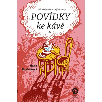 Kniha Povídky ke kávě X. - aneb Jak přežít třídní a jiné srazy