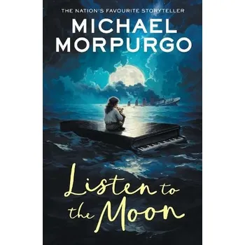 Cizí jazyk Listen to the Moon - Morpurgo, Michael
