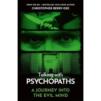 Umění Talking With Psychopaths - A journey into the evil mind