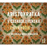 Aristokratka v Československu - Evžen…