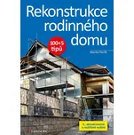Rekonstrukce rodinného domu: 100+5 tipů…
