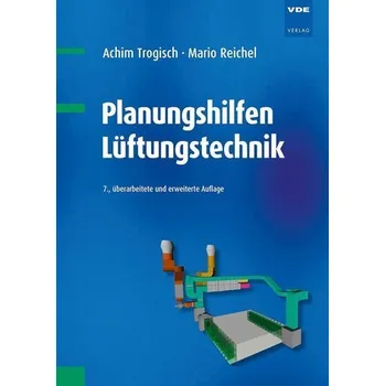 Planungshilfen Lüftungstechnik - Trogisch, Achim [DE] (2020, Brožovaná, Vde Verlag GmbH)