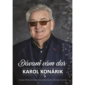 DVD film Karol Konárik: Dávam Vám dar - Karol Konárik