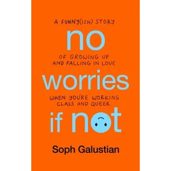 Populárně naučná literatura pro dospělé No Worries If Not - Galustian, Soph [EN] (2024, Brožovaná, Octopus Publishing Group)