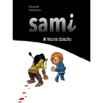 Nocne dziecko. Sami. Tom 9 - Vehlmann, Fabien